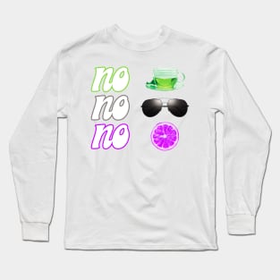 No Tea, No Shade, No Pink Lemonade Long Sleeve T-Shirt